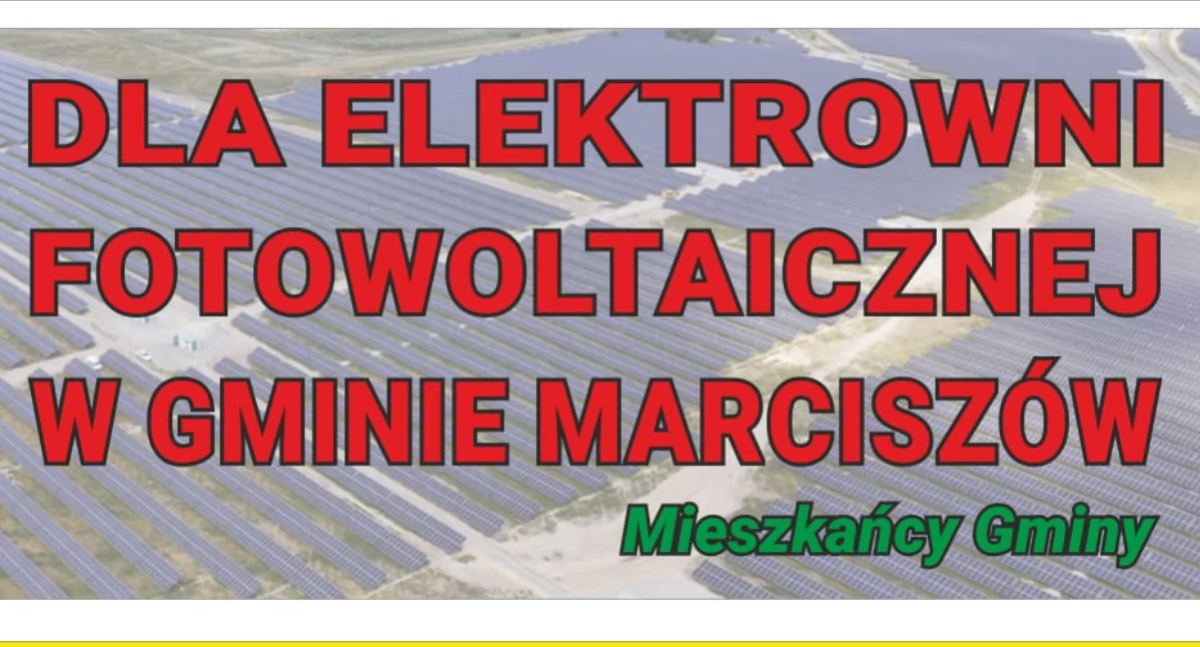 Inwestycje, budowę farmy fotowoltaicznej Marciszowie Mieszkańcy wściekli - zdjęcie, fotografia
