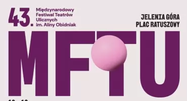 Jelenia Góra zaprasza na 43. Międzynarodowy Festiwal Teatrów Ulicznych